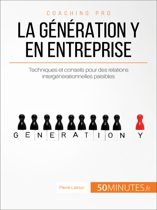 Title details for La génération Y en entreprise by Pierre Latour - Available